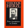 Theodor Herzl: From Assimilation to Zionism