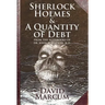 Sherlock Holmes and a Quantity of Debt