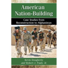 American Nation-Building: Case Studies from Reconstruction to Afghanistan