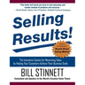 Selling Results!: The Innovative System for Maximizing Sales by Helping Your Customers Achieve Their Business Goals