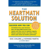 The Heartmath Solution: The Institute of Heartmath's Revolutionary Program for Engaging the Power of the Heart's Intelligence