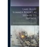 Lake Bluff Summer Resort as Seen by Its Friends.