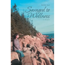 Savaged to Wellness: A Memoir