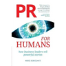 PR for Humans: How business leaders tell powerful stories