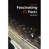 Fascinating F1 Facts - Volume 4