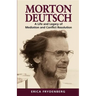 Morton Deutsch: A Life and Legacy of Mediation and Conflict Resolution