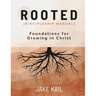 Rooted [Discipleship Manual]: Foundations for Growing in Christ