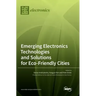 Emerging Electronics Technologies and Solutions for Eco-Friendly Cities