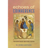 Echoes of Coinherence: Trinitarian Theology and Science Together