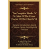 The Complete Works of St. John of the Cross, Doctor of the Church V1: General Introduction, Ascent of Mount Carmel, Dark Night of the Soul