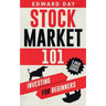 Stock Market 101: Investing for Beginners