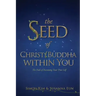 The Seed of Christ/Buddha Within You: The Path of Becoming Your True Self