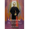 Stepinac: His Life and Times