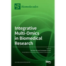 Integrative Multi-Omics in Biomedical Research