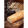 Cuban Bread Crumbs