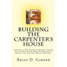 Building The Carpenter's House: Starting a New Faith Community Unlike Any Church Plant With No Resources Except the One That Really Matters.