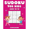 Sudoku for Kids Ages 10-12: 200 Large Print and Easy To Solve Sudokus with Instructions and Solutions for Children
