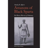 Amazons of Black Sparta, 2nd Edition: The Women Warriors of Dahomey
