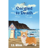 Corgied to Death