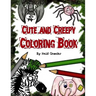 Cute and Creepy Coloring Book
