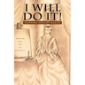 I Will Do It!