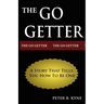 The Go-Getter: A Story That Tells You How To Be One