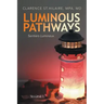 Luminous Pathways: Sentiers Lumineux