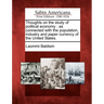 Thoughts on the Study of Political Economy: As Connected with the Population, Industry and Paper Currency of the United States.