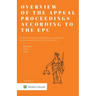 Overview of the Appeal Proceedings According to the Epc