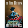 no time like now: Poems