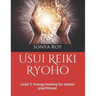 Usui Reiki Ryoho: Level 3: Energy healing for master practitioner