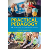 Practical Pedagogy: 40 New Ways to Teach and Learn