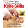 Zwilling J.A. Henckels Complete Book of Knife Skills: The Essential Guide to Use, Techniques & Care