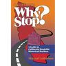California Why Stop?: A Guide to California Roadside Historical Markers