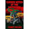 Slasher Witch at the Waterpark