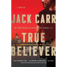 True Believer: A Thriller