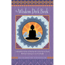 The Wisdom Deck Book: A Buddhist Guide to Playing the Cards You're Dealt Without Getting Lost in the Shuffle