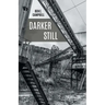 Darker Still