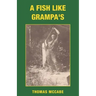 A Fish Like Grampa's