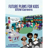Future Plans For Kids: STEM Careers