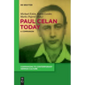 Paul Celan Today: A Companion