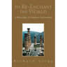 To Re-Enchant the World: A Philosophy of Unitarian Universalism