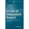 A Primer for Undergraduate Research: From Groups and Tiles to Frames and Vaccines