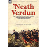 'Neath Verdun: the Experiences of a French Soldier During the Early Months of the First World War