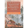 On the Treatment and Management of the More Common West-India Diseases, 1750-1802