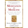 Meditation as Medicine: Activate the Power of Your Natural Healing Force