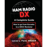 Ham Radio DX - A Complete Guide: How to go from Karaoke to a DXCC Rockstar
