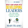 Developing Leaders: Why Traditional Leadership Training Misses the Mark