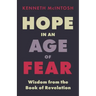 Hope in an Age of Fear: Wisdom from the Book of Revelation