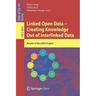 Linked Open Data -- Creating Knowledge Out of Interlinked Data: Results of the Lod2 Project